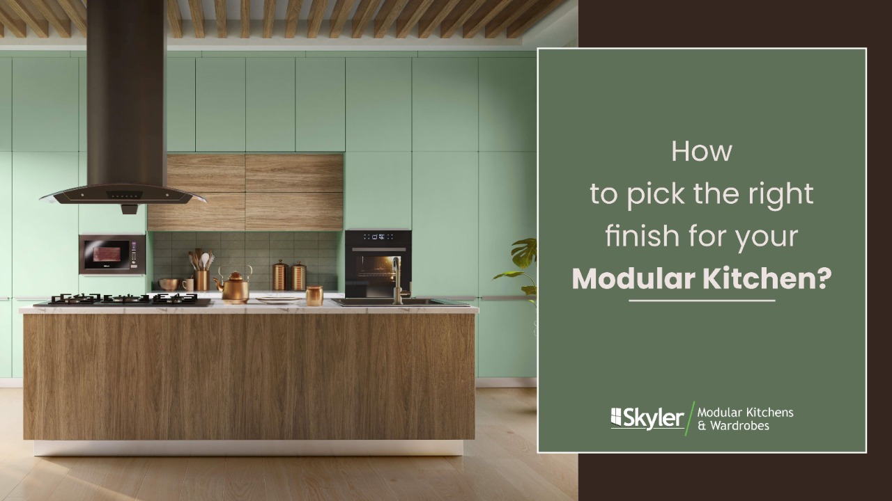 How To Pick The Right Finish For Your Modular Kitchen?